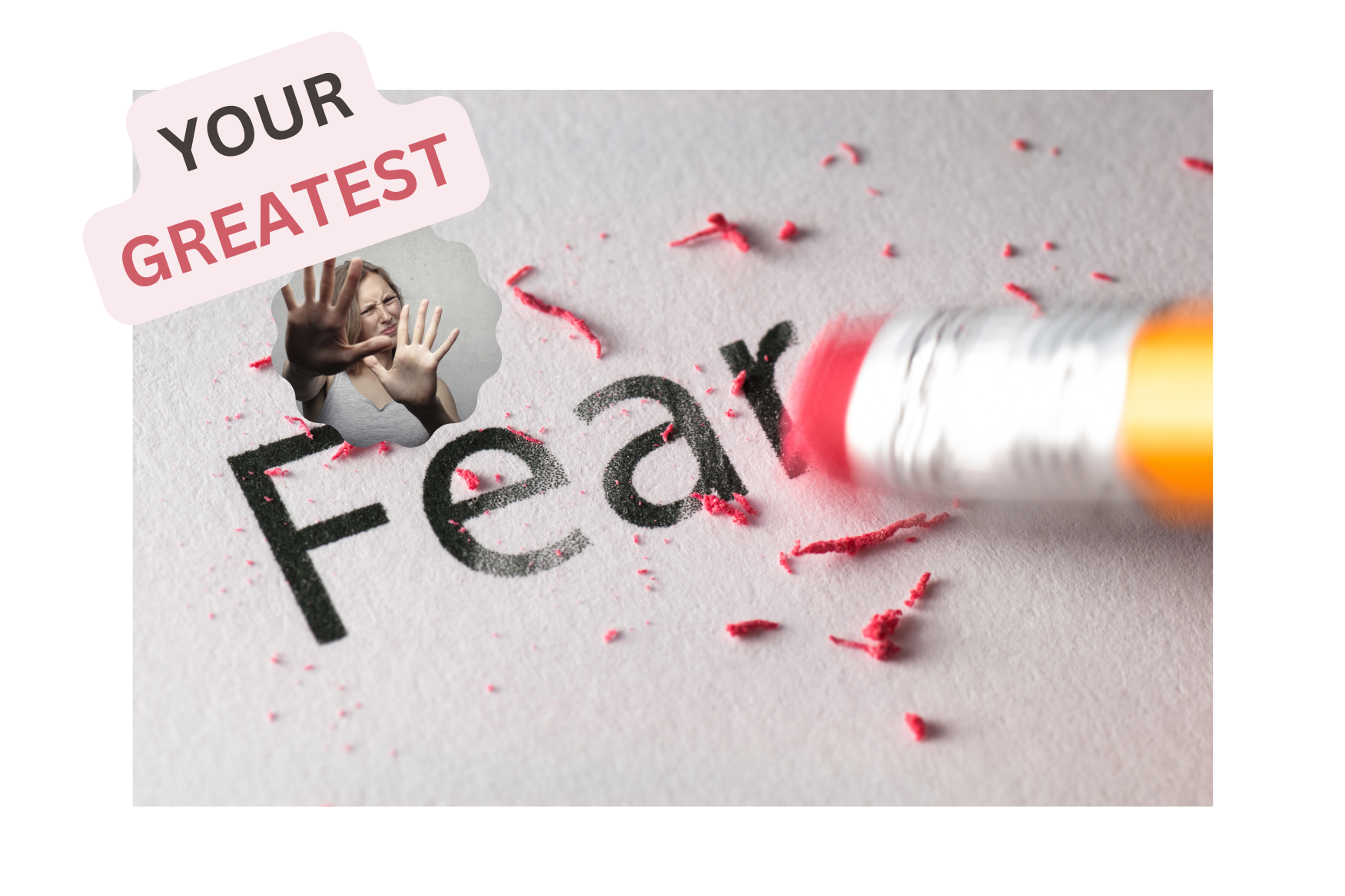Your greatest fear